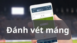 Cách vét máng cực đỉnh trong cá độ bóng đá theo chuyên gia